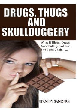 Drugs, Thugs and Skullduggery