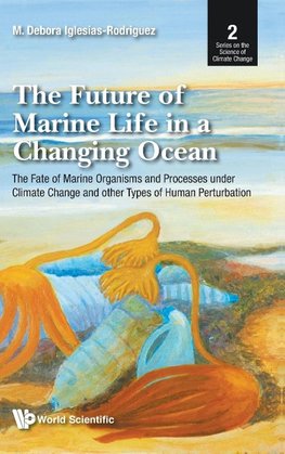 The Future of Marine Life in a Changing Ocean