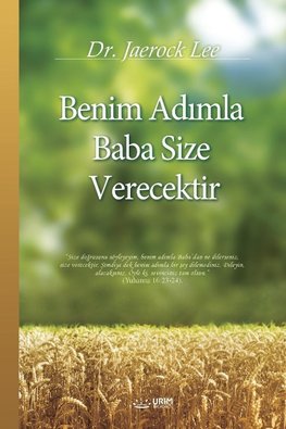 Benim Adimla Baba Size Verecektir