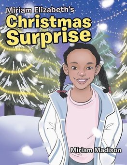 Miriam Elizabeth's Christmas Surprise