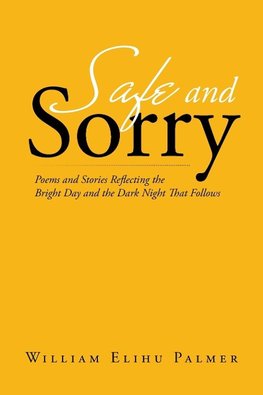 Safe and Sorry