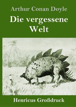 Die vergessene Welt (Großdruck)