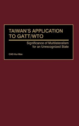 Taiwan's Application to GATT/Wto