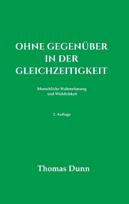 Ohne Gegenüber in der Gleichzeitigkeit