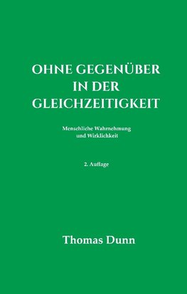 Ohne Gegenüber in der Gleichzeitigkeit