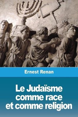 Le Judaïsme comme race et comme religion