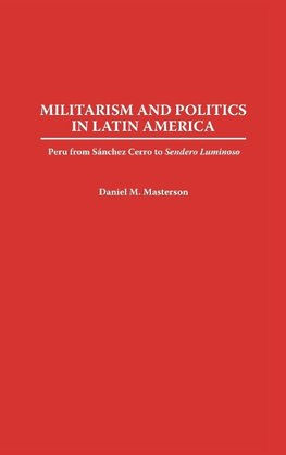 Militarism and Politics in Latin America