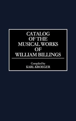 Catalog of the Musical Works of William Billings