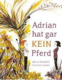 Adrian hat gar kein Pferd