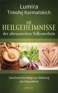 Die Heilgeheimnisse der altrussischen Volksmedizin