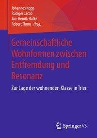 Gemeinschaftliche Wohnformen zwischen Entfremdung und Resonanz