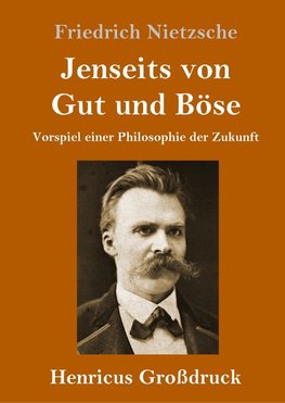 Jenseits von Gut und Böse (Großdruck)