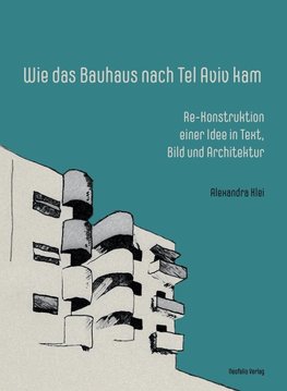 Wie das Bauhaus nach Tel Aviv kam