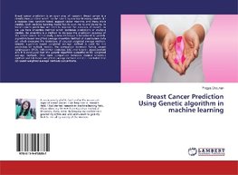 Breast Cancer Prediction Using Genetic algorithm in machine learning