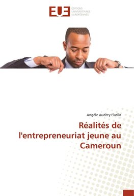 Réalités de l'entrepreneuriat jeune au Cameroun