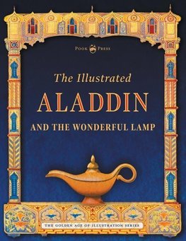 The Illustrated Aladdin and the Wonderful Lamp