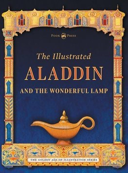 The Illustrated Aladdin and the Wonderful Lamp