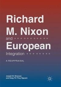 Richard M. Nixon and European Integration