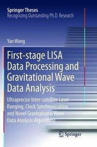 First-stage LISA Data Processing and Gravitational Wave Data Analysis