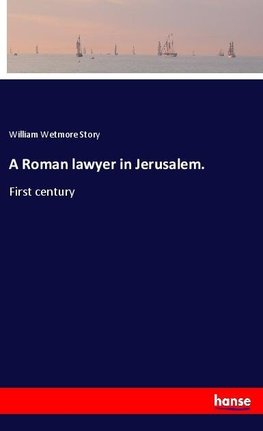 A Roman lawyer in Jerusalem.