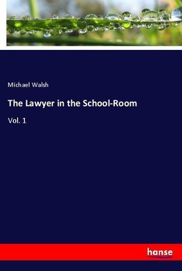 The Lawyer in the School-Room