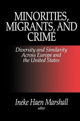 Marshall, I: Minorities, Migrants, and Crime