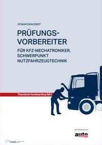 Prüfungsvorbereiter Teil 2: Für Kfz-Mechatroniker, Schwerpunkt Nutzfahrzeugtechnik