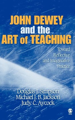 John Dewey and the Art of Teaching