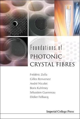 Frederic, Z:  Foundations Of Photonic Crystal Fibres