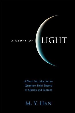 Moo-Young, H:  Story Of Light, A: A Short Introduction To Qu