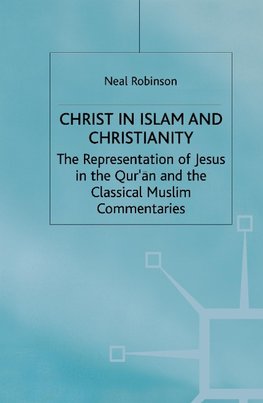 Christ in Islam and Christianity