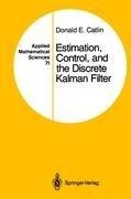 Estimation, Control, and the Discrete Kalman Filter