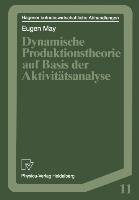 Dynamische Produktionstheorie auf Basis der Aktivitätsanalyse