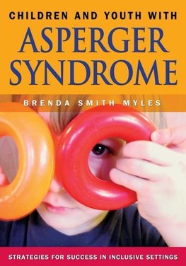 Myles, B: Children and Youth With Asperger Syndrome