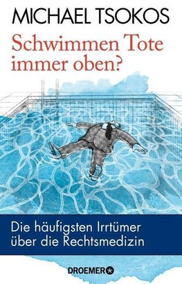 Schwimmen Tote immer oben?