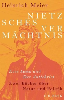 Nietzsches Vermächtnis