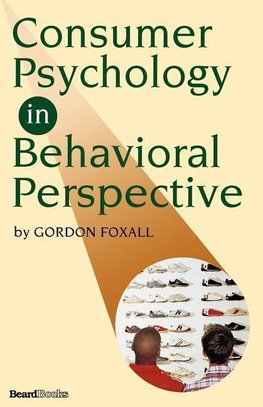 Consumer Psychology in Behavioral Perspective