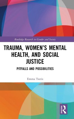 Trauma, Women's Mental Health, and Social Justice