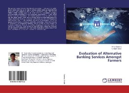 Evaluation of Alternative Banking Services Amongst Farmers