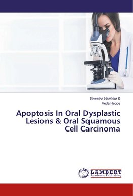 Apoptosis In Oral Dysplastic Lesions & Oral Squamous Cell Carcinoma