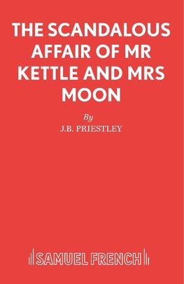 The Scandalous Affair of Mr Kettle and Mrs Moon