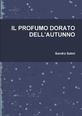 IL PROFUMO DORATO DELL'AUTUNNO