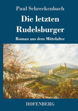 Die letzten Rudelsburger