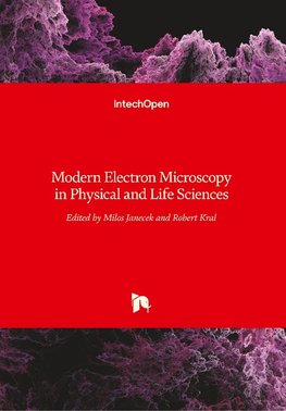 Modern Electron Microscopy in Physical and Life Sciences