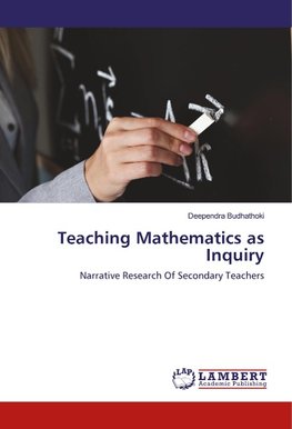 Teaching Mathematics as Inquiry