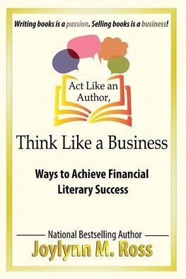 Act Like an Author, Think Like a Business