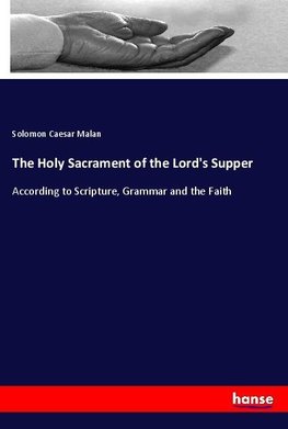 The Holy Sacrament of the Lord's Supper