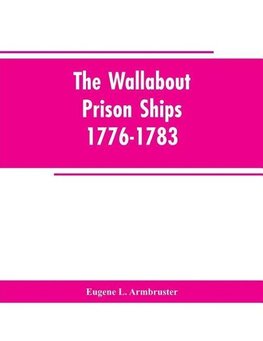 The Wallabout Prison Ships