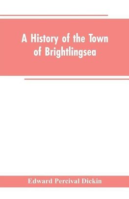 A History of the Town of Brightlingsea