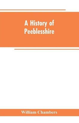 A history of Peeblesshire